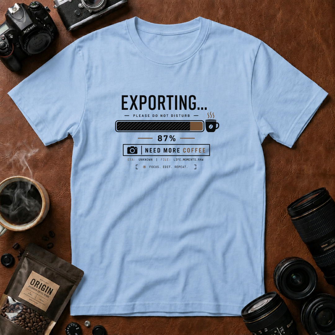 Exporting Need More Coffee T-Shirt (Variation B)