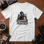 No Coffee No Photos T-Shirt