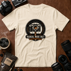 Manual Mode Only T-Shirt