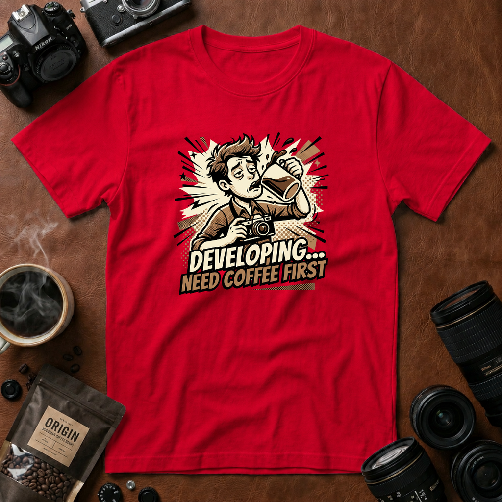 Developing Need Coffee First T-Shirt (Variation B)
