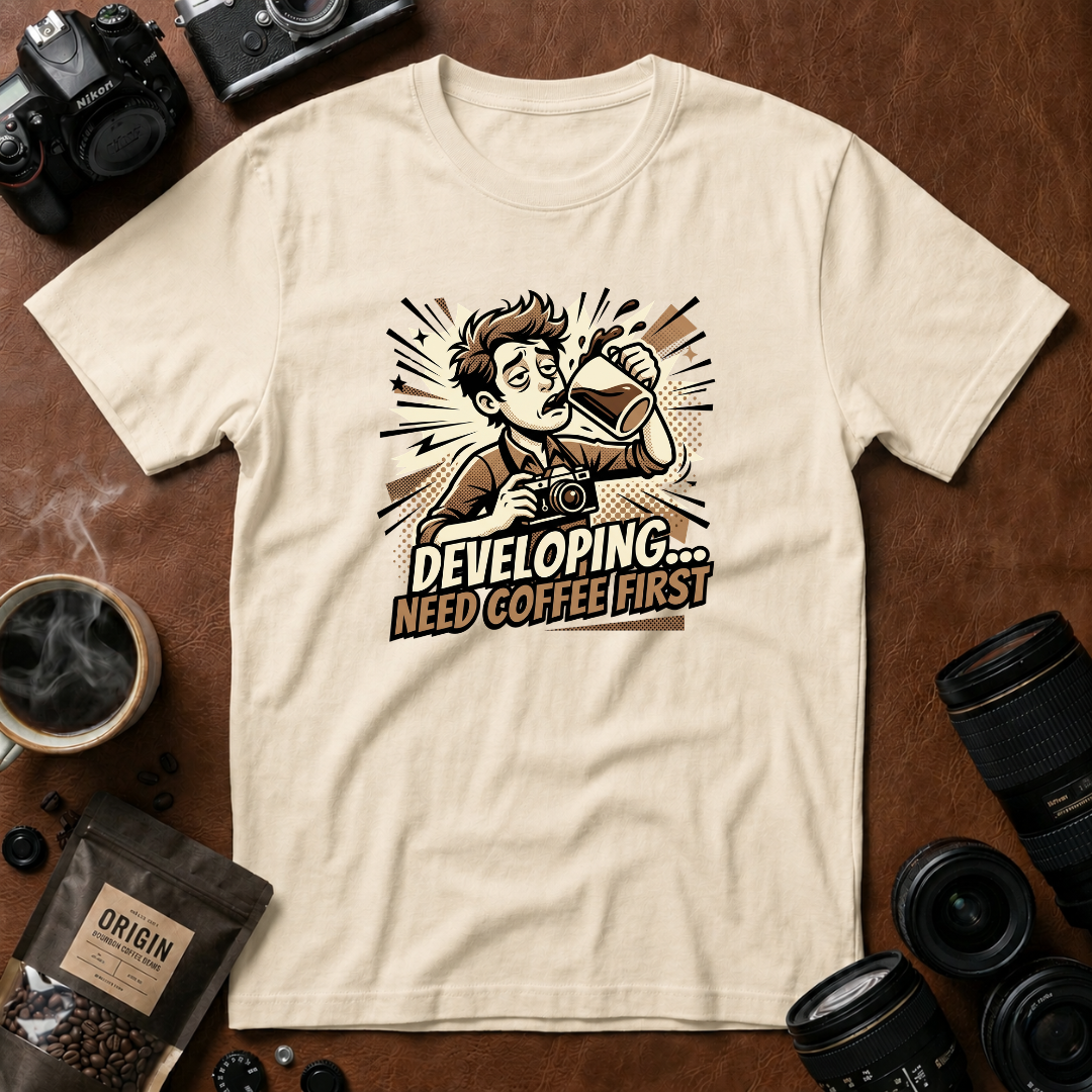 Developing Need Coffee First T-Shirt (Variation B)