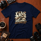 Developing Need Coffee First T-Shirt (Variation B)