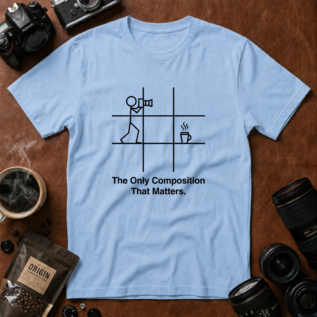 The Only Composition That Matters T-Shirt (Variation A)