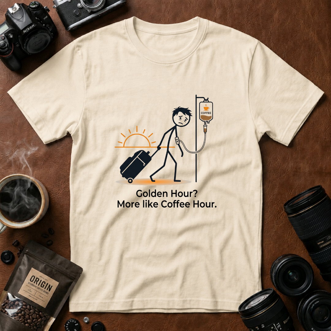 Golden Hour More Like Coffee Hour T-Shirt (Variation A)