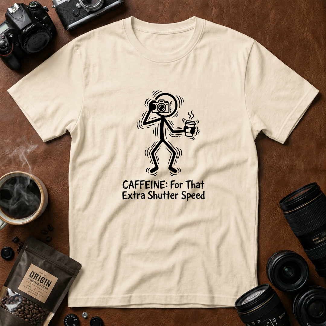 Caffeine For That Extra Shutter Speed T-Shirt (Variation A)