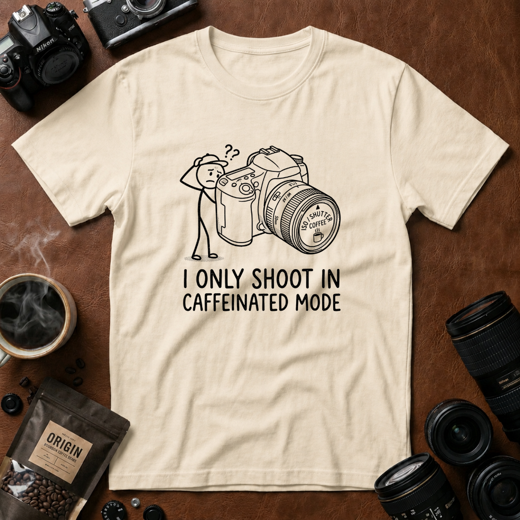 I Only Shoot in Caffeinated Mode T-Shirt (Variation A)