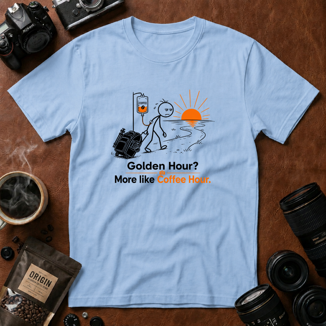Golden Hour More Like Coffee Hour T-Shirt (Variation B)