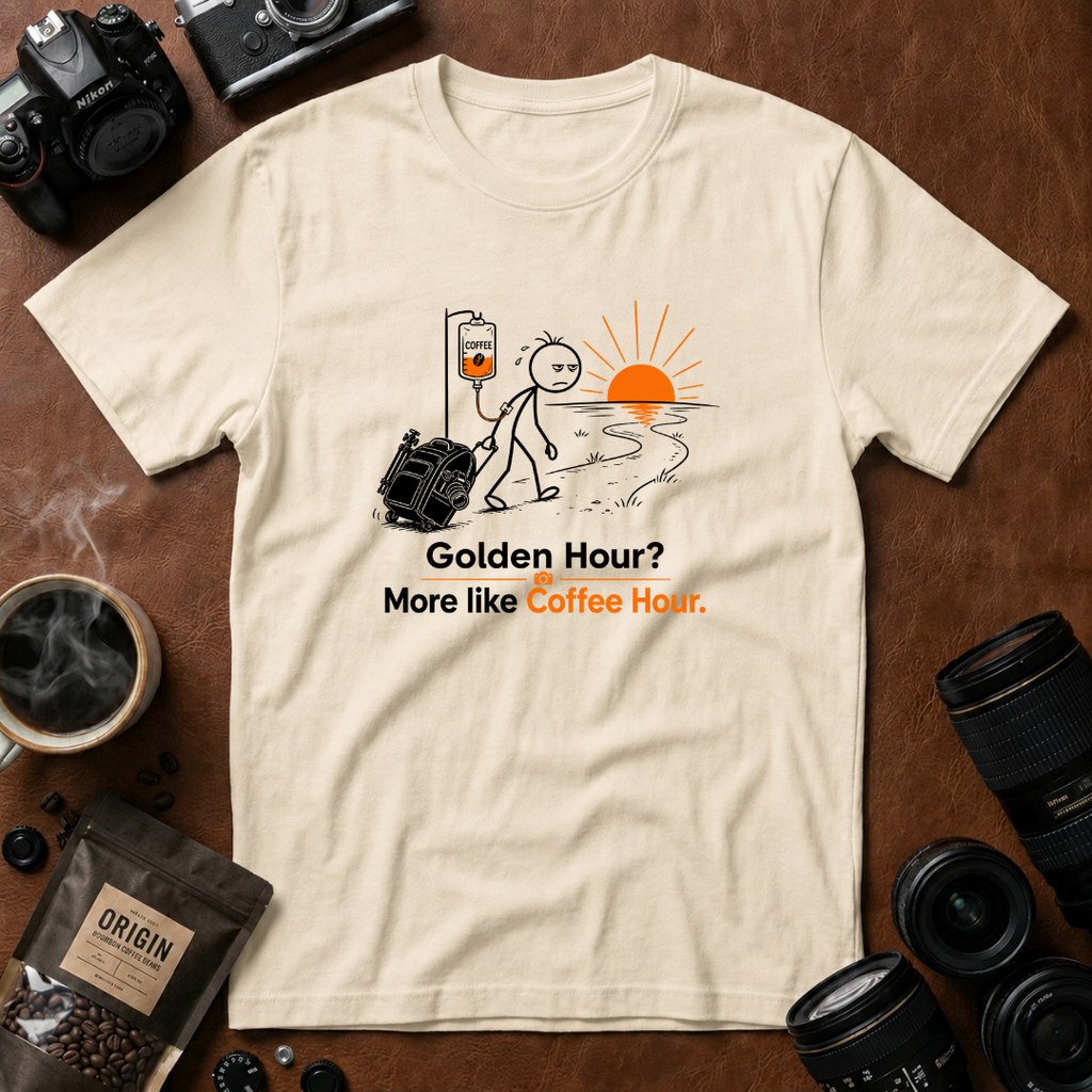 Golden Hour More Like Coffee Hour T-Shirt (Variation B)