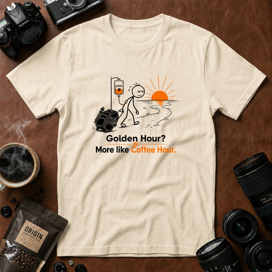 Golden Hour More Like Coffee Hour T-Shirt (Variation B)