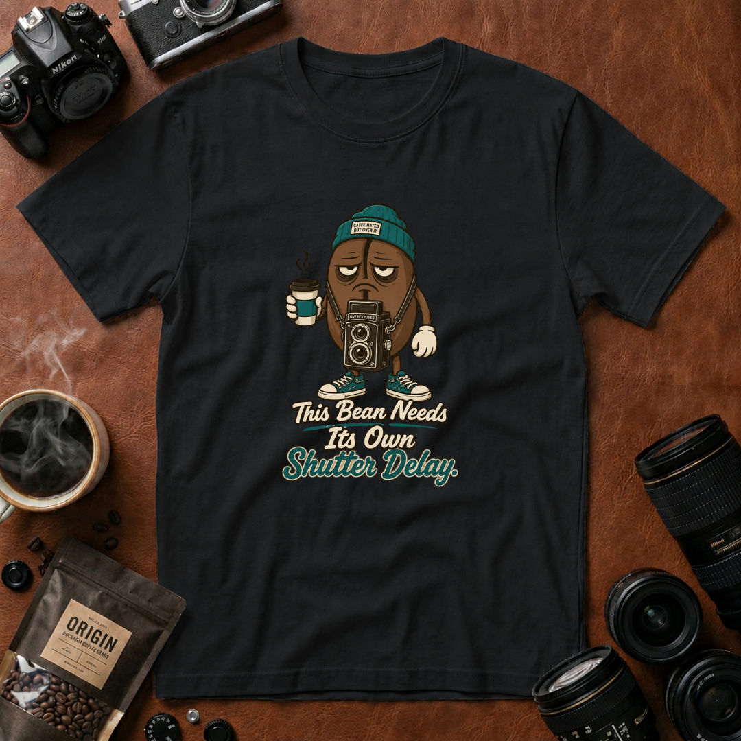 This Bean Needs Its Own Shutter Delay T-Shirt