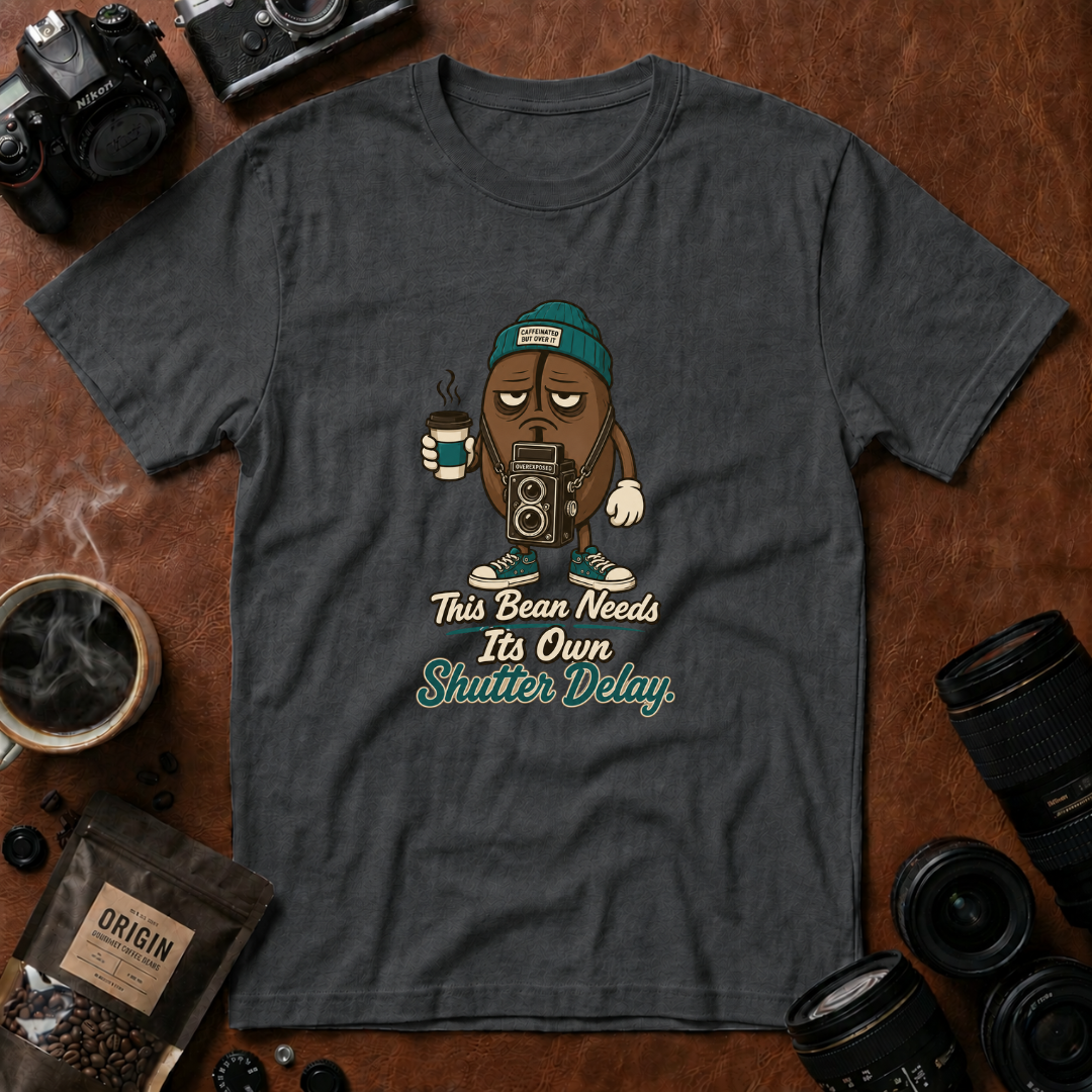 This Bean Needs Its Own Shutter Delay T-Shirt