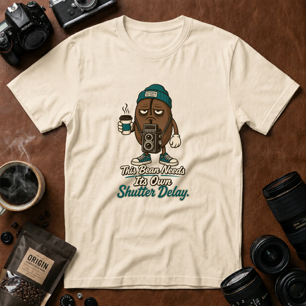 This Bean Needs Its Own Shutter Delay T-Shirt