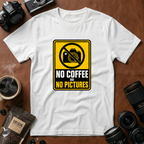 No Coffee No Pictures T-Shirt