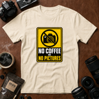 No Coffee No Pictures T-Shirt