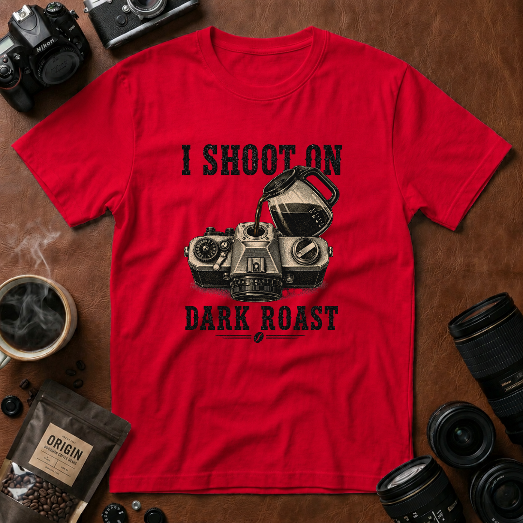 I Shoot On Dark Roast T-Shirt