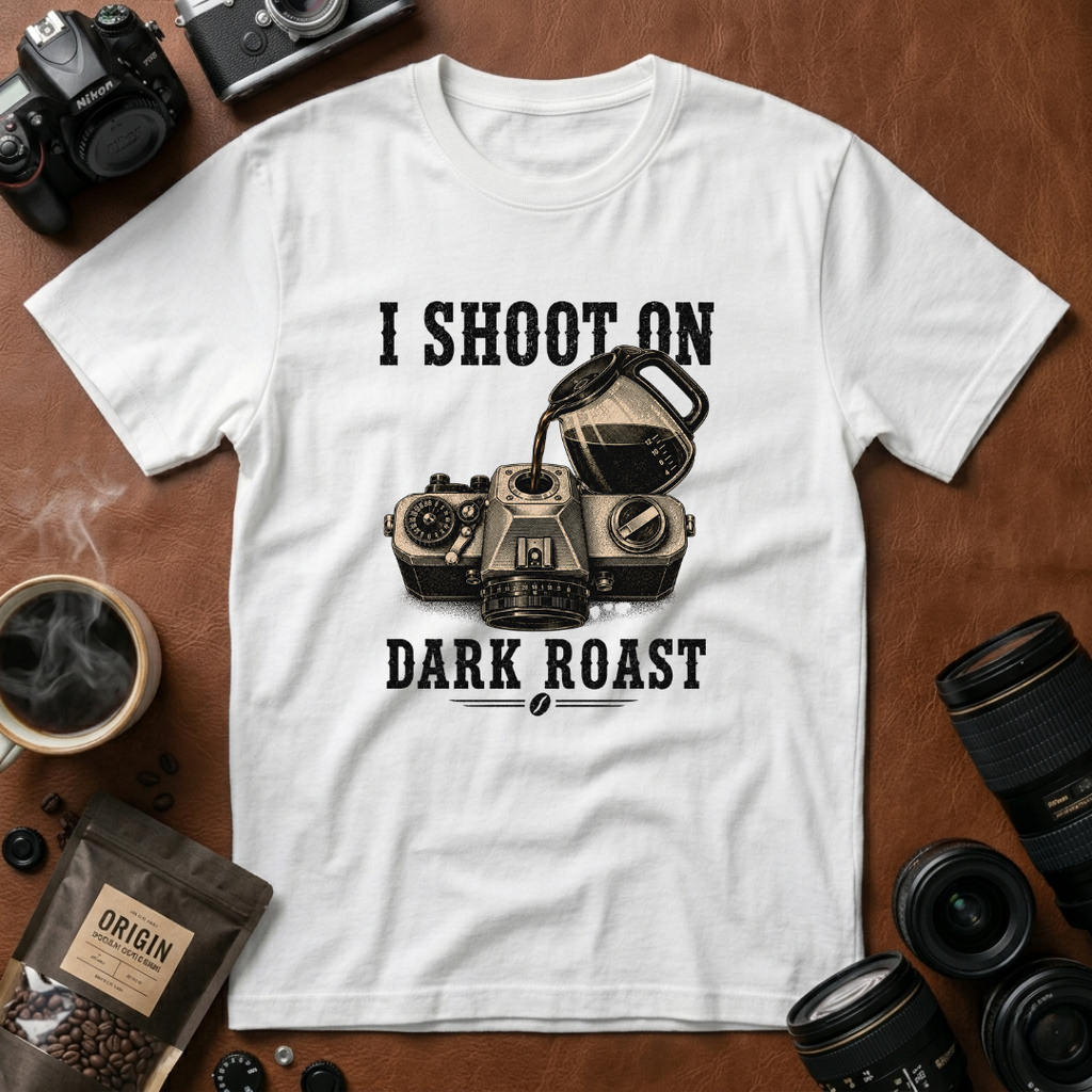 I Shoot On Dark Roast T-Shirt