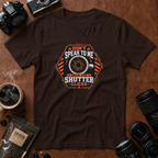 Don't Speak To Me, Until Shutter Clicks T-shirt