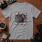No Coffee, No Captures T-Shirt