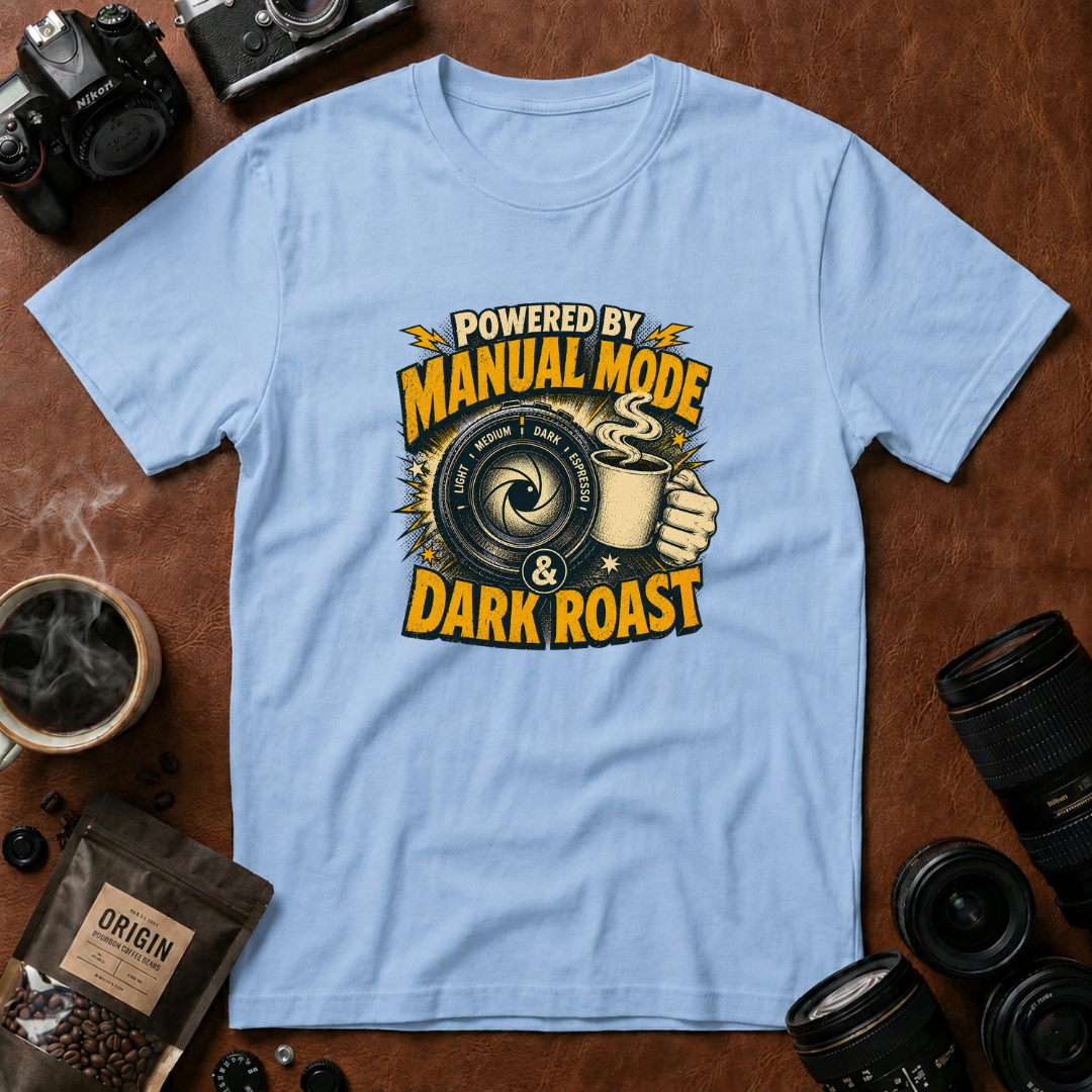 Powered by Manual Mode & Dark Roast T-Shirt