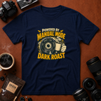 Powered by Manual Mode & Dark Roast T-Shirt