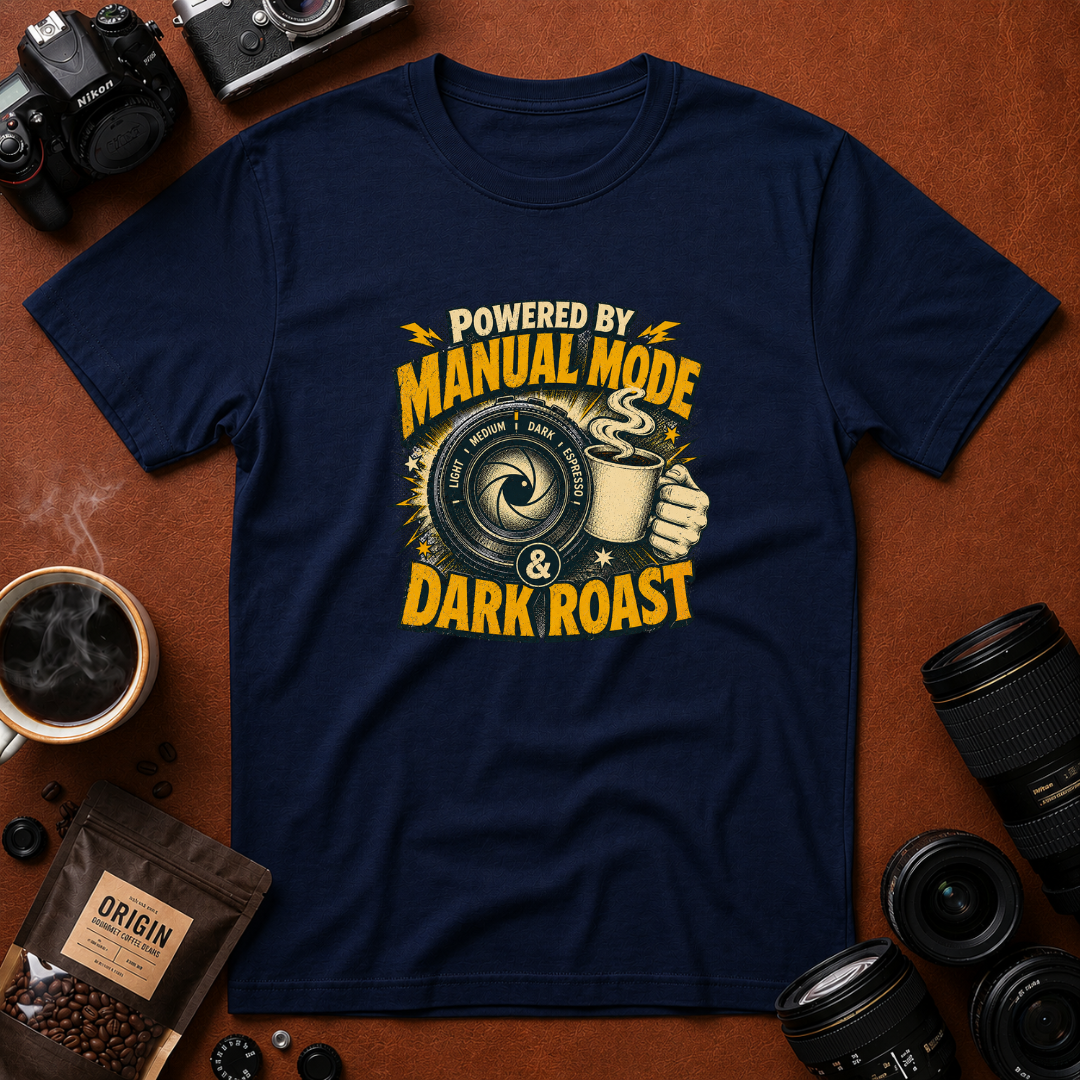 Powered by Manual Mode & Dark Roast T-Shirt