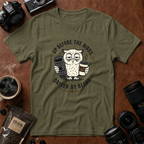 Up Before The Birds. Driven By Beans. T-shirt