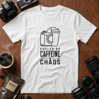 Fueled by Caffeine & Chaos T-shirt (Variation 2)