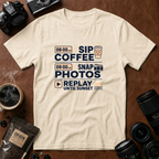 Sip Coffee Snap Photos Replay Until Sunset T-shirt