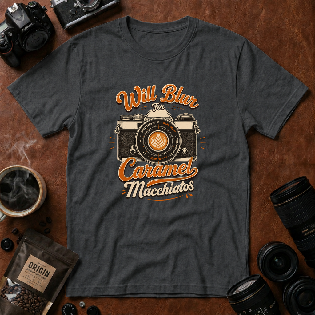 Will Blur For Caramel Macchiatos T-shirt