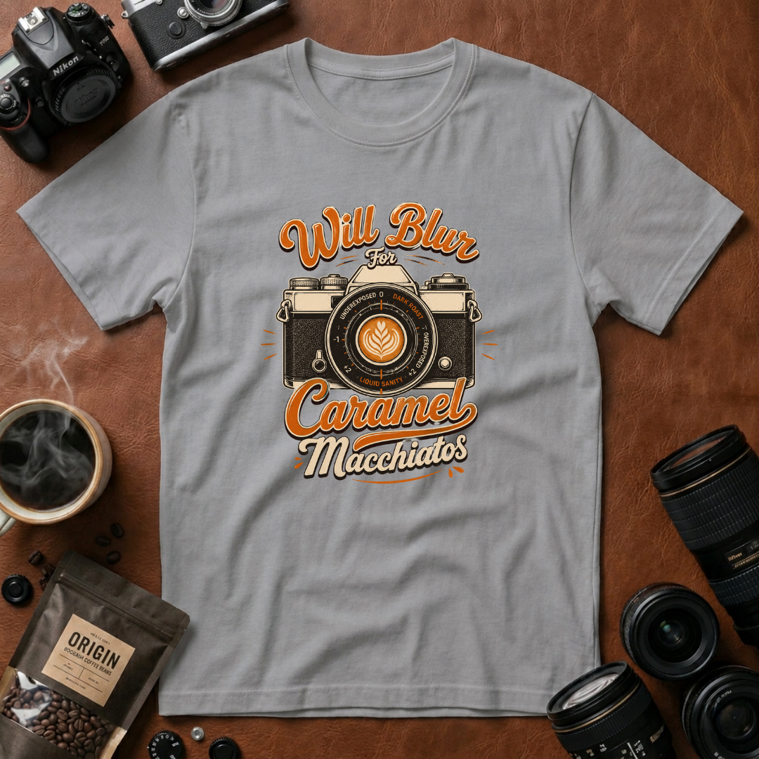 Will Blur For Caramel Macchiatos T-shirt