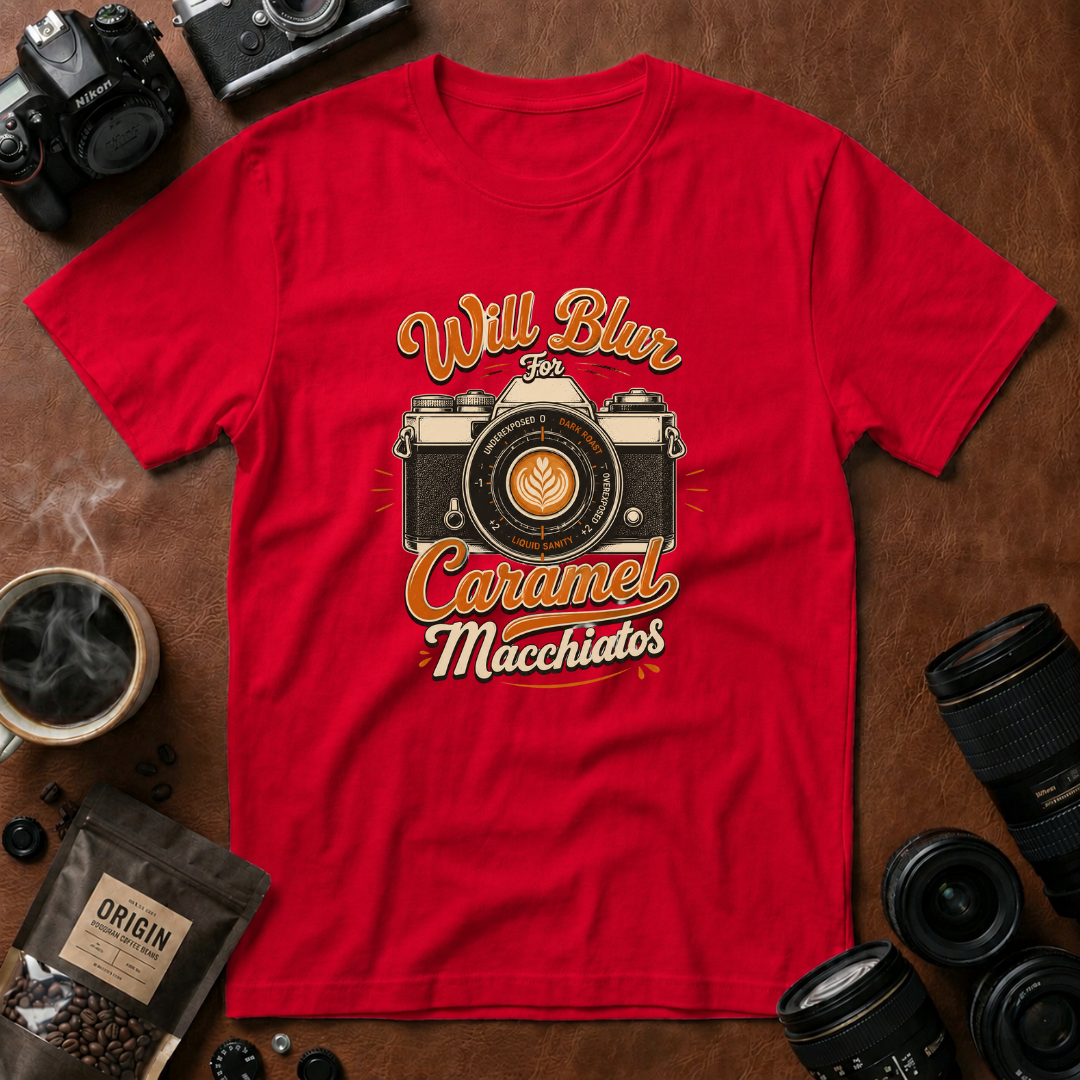 Will Blur For Caramel Macchiatos T-shirt