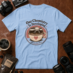 Our Chemistry is Developing T-shirt