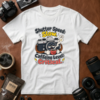 Shutter Speed Slow Caffeine Level Critical T-shirt
