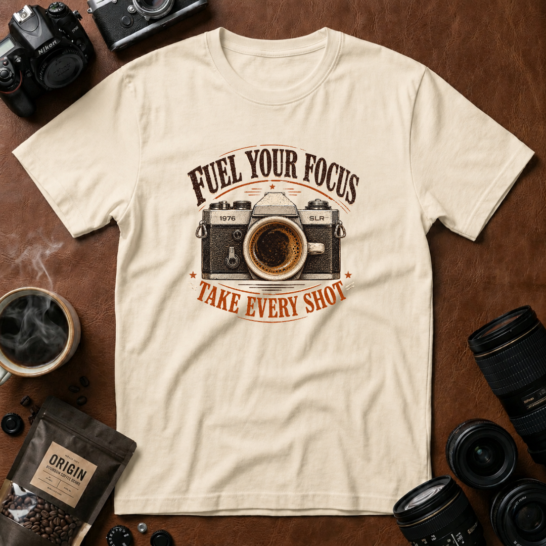 Fuel Your Focus Take Every Shot T-shirt