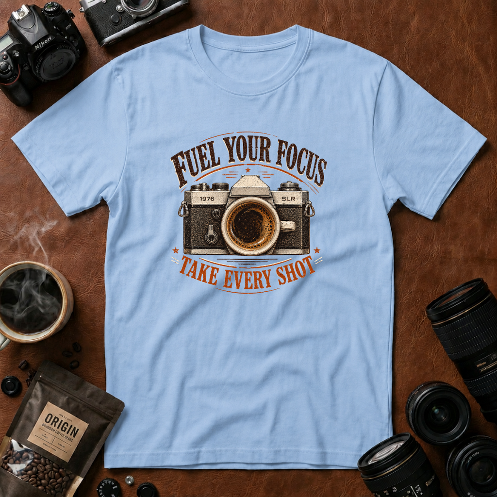 Fuel Your Focus Take Every Shot T-shirt