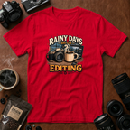 Rainy Days & Editing T-shirt