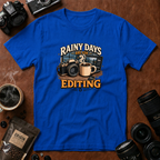 Rainy Days & Editing T-shirt