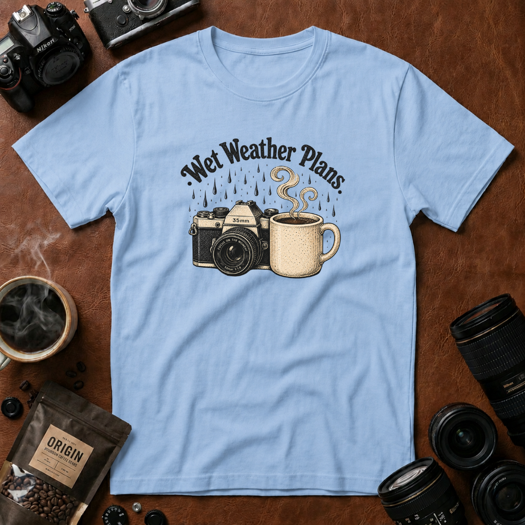 Wet Weather Plans T-shirt