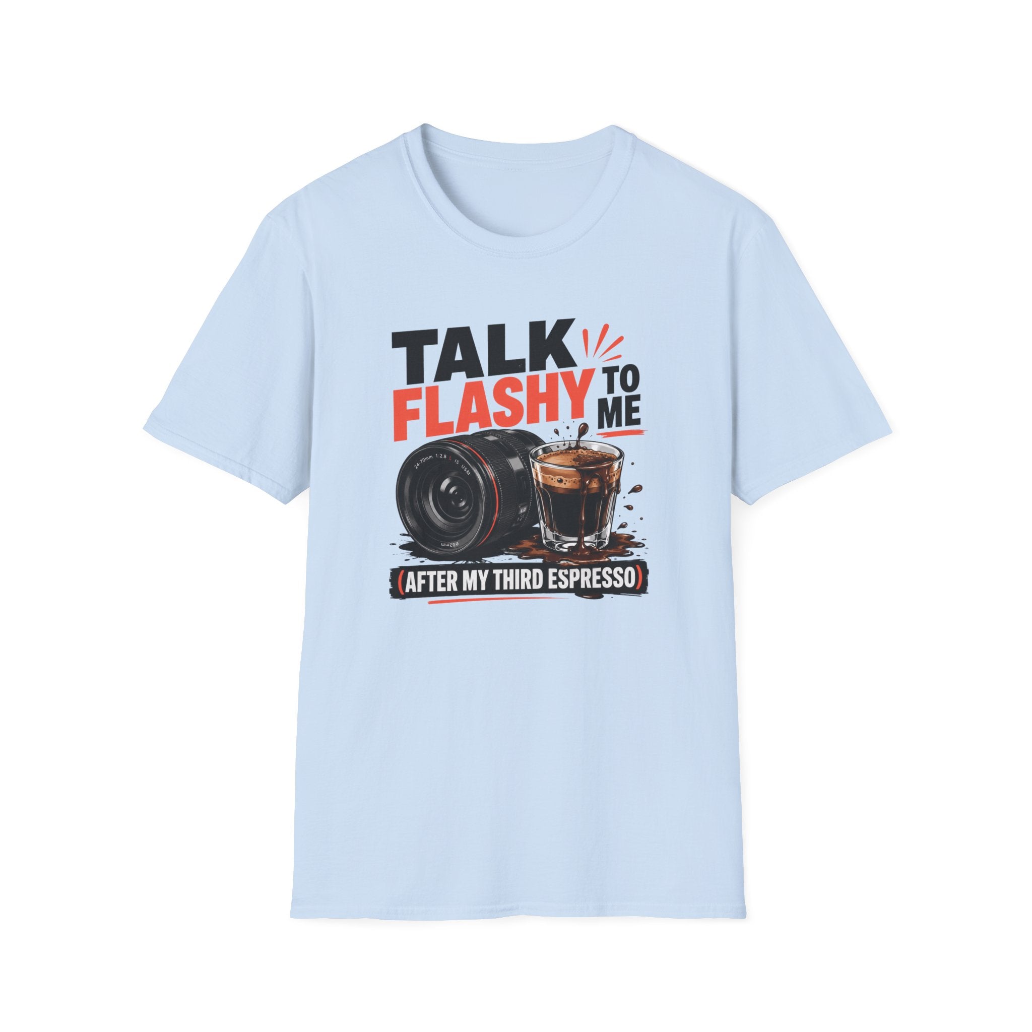 Talk Flashy, After My Third Espresso T-shirt