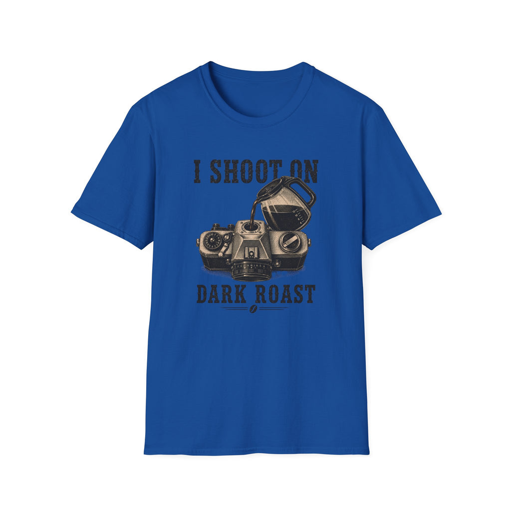 I Shoot On Dark Roast T-Shirt