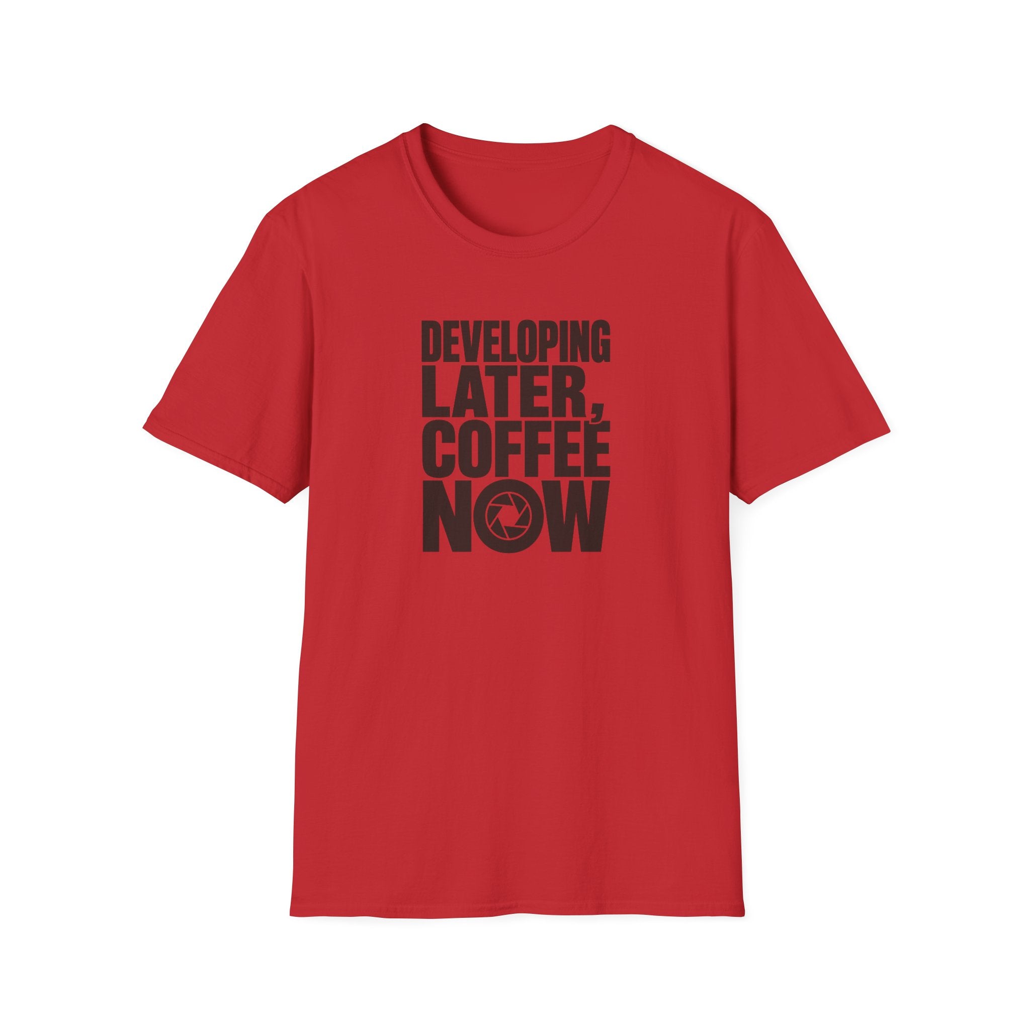 Developing Later Coffee Now T-shirt