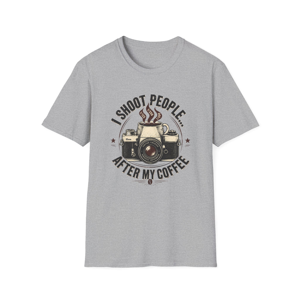 I Shoot People After My Coffee T-shirt