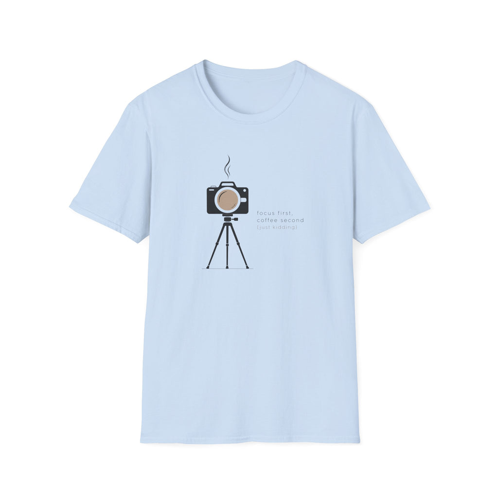 Focus First Coffee Second T-Shirt