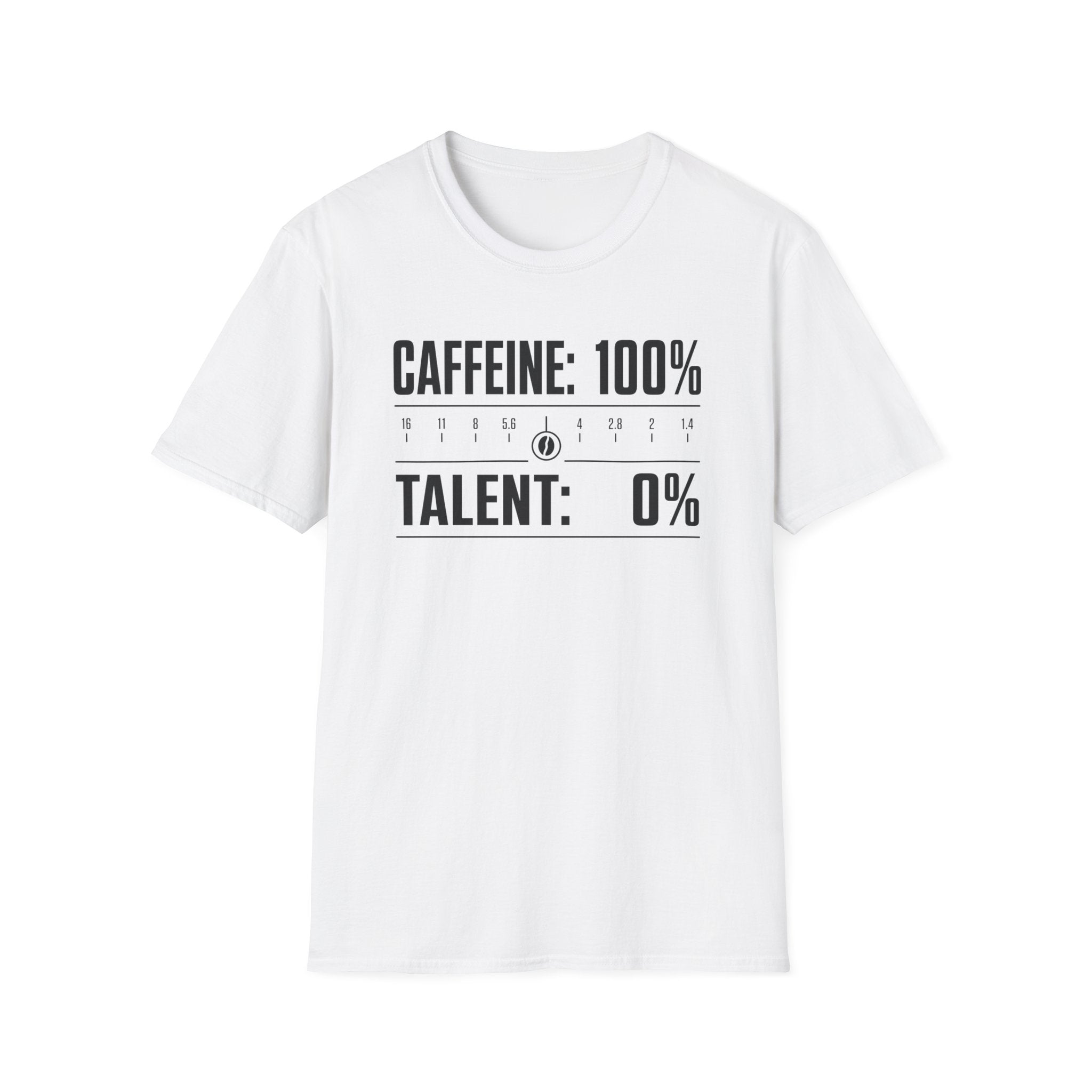 Caffeine 100 Talent 0 T-Shirt