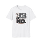 No Coffee No Edits No Problem T-Shirt