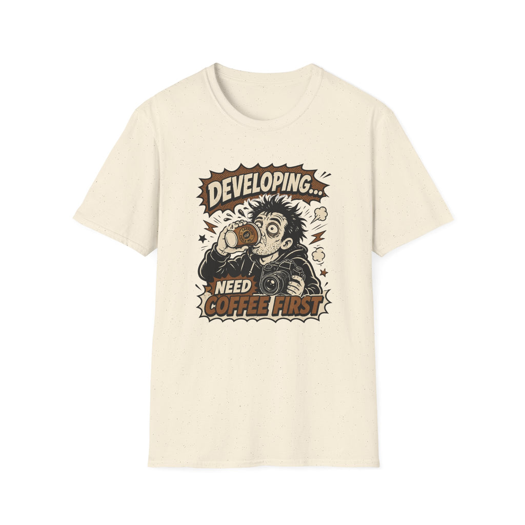 Developing Need Coffee First T-Shirt