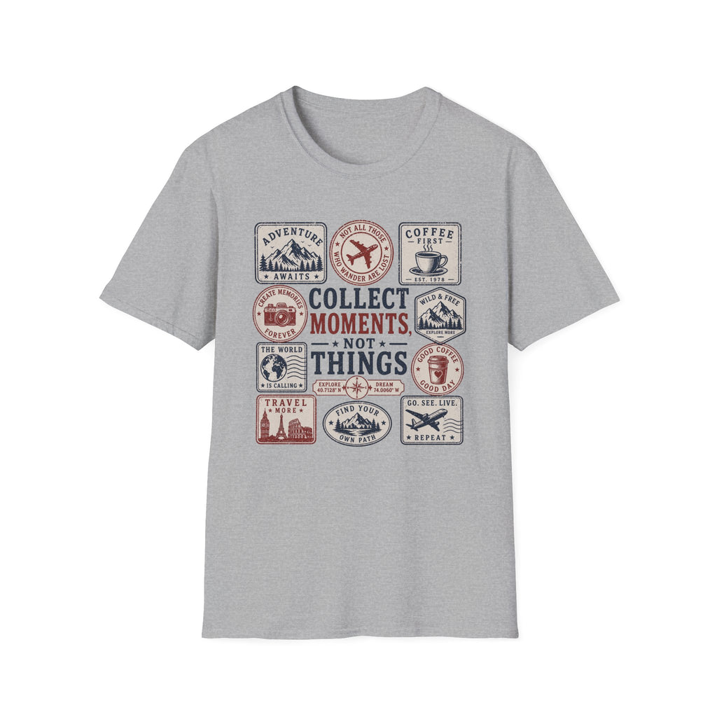 Collect Moments Not Things T-Shirt