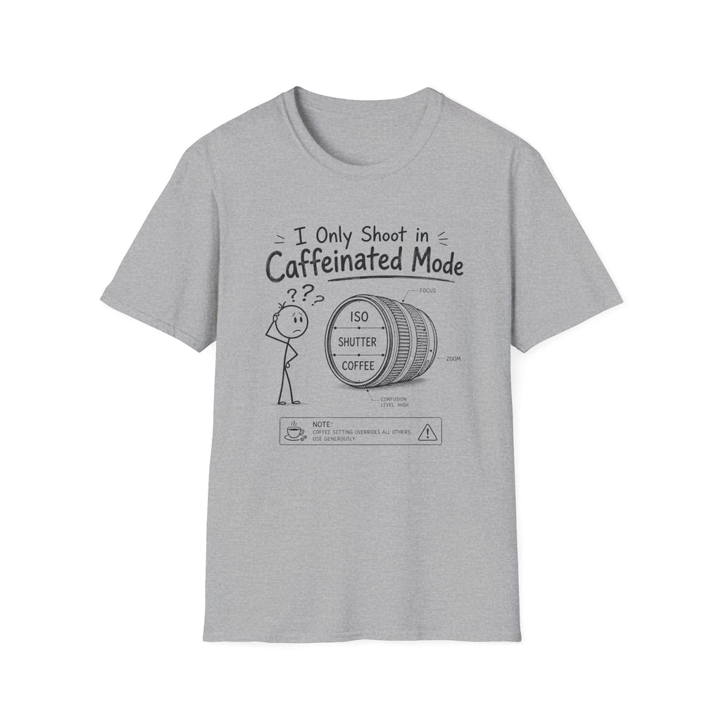 I Only Shoot in Caffeinated Mode 2 T-Shirt