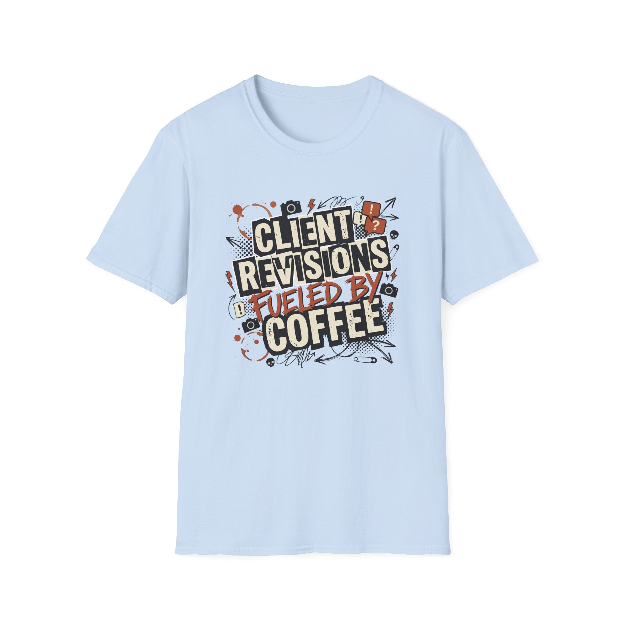 Client Revisions Fueled by Coffee T-Shirt