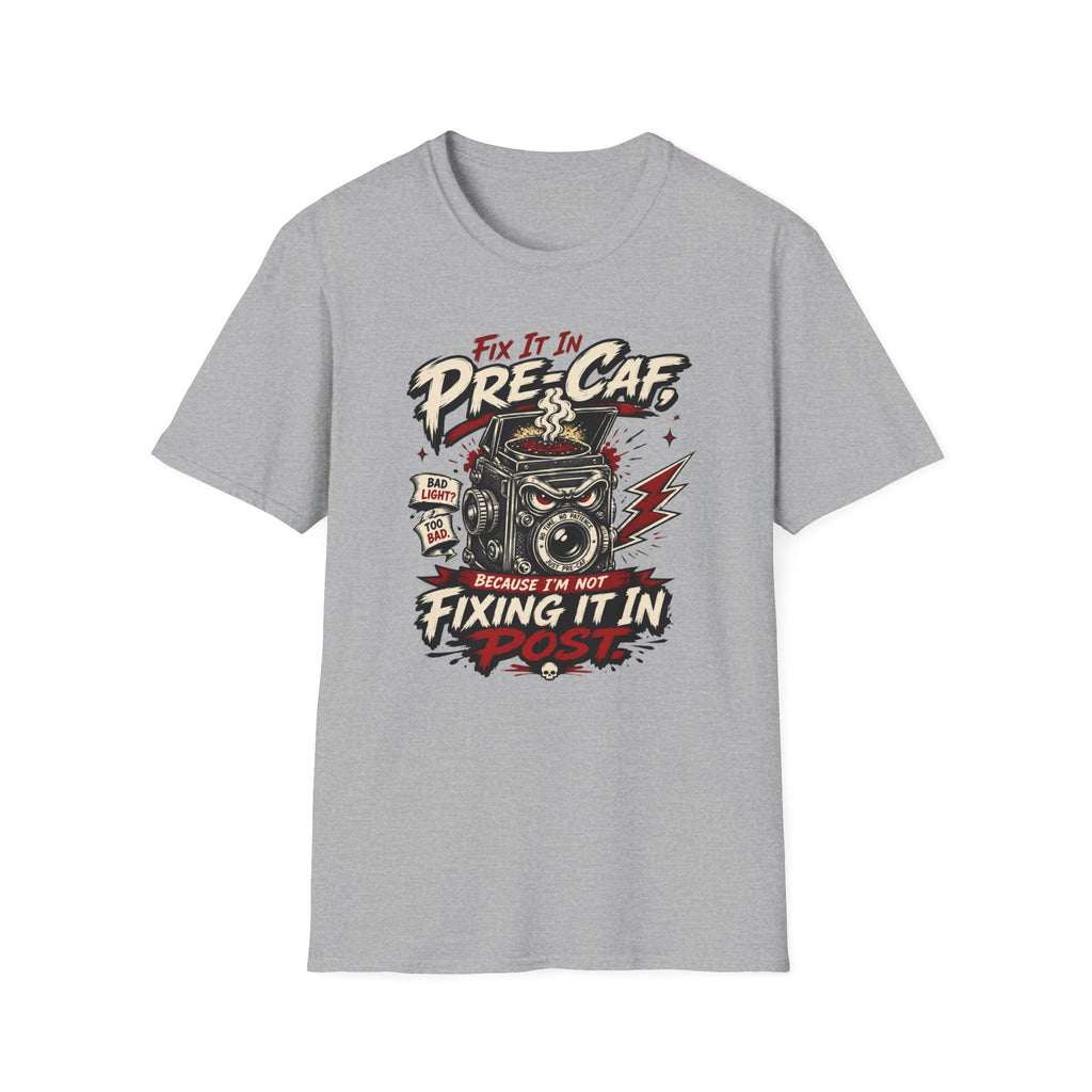 Fix It In Pre-Caf - Tshirt